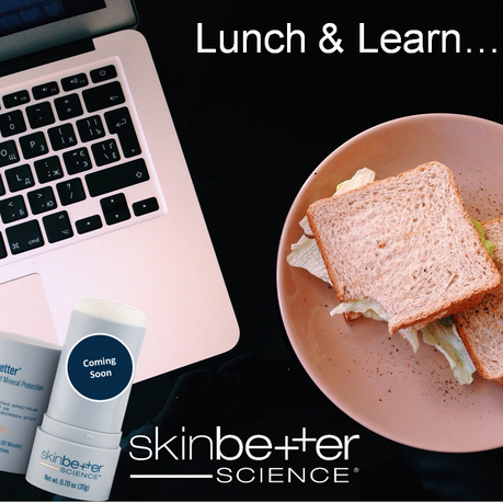 skinbetter science Lunch & Learn #5