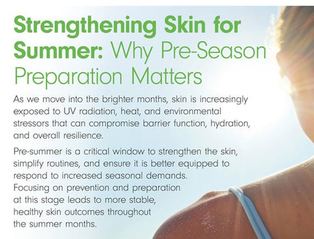 Strengthening Skin for Summer: Why Pre-Season Preparation Matters