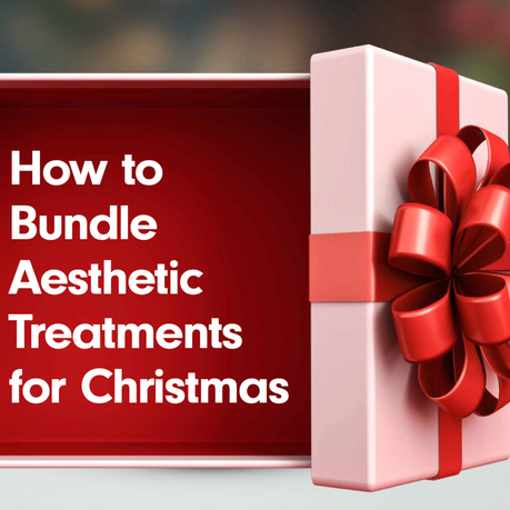 How to Bundle Aesthetic Treatments for Christmas
