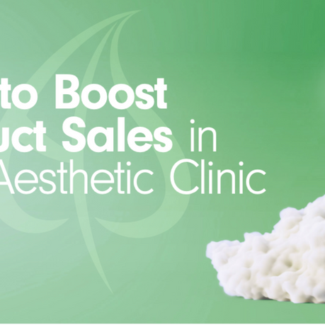 How to Boost Product Sales in Your Aesthetic Clinic